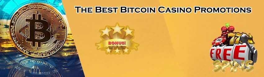 The Best Bitcoin Casinos Promotions